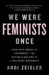 We Were Feminists Once cover