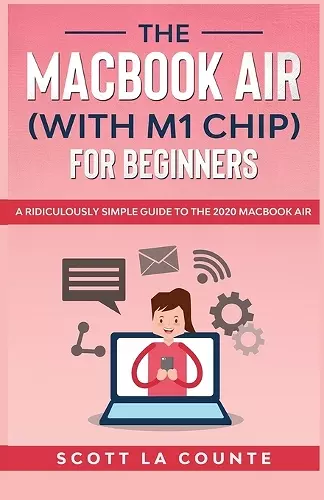 The MacBook Air (With M1 Chip) For Beginners cover