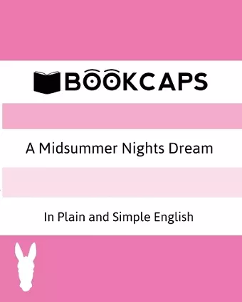 A Midsummer Nights Dream In Plain and Simple English (A Modern Translation and the Original Version) cover