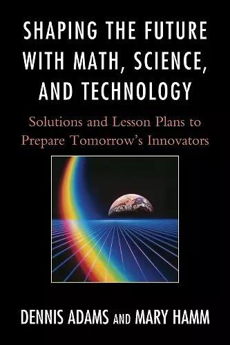 Shaping the Future with Math, Science, and Technology cover