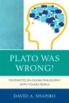 Plato Was Wrong! cover