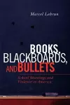 Books, Blackboards, and Bullets cover