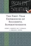 The First-Year Experiences of Successful Superintendents cover