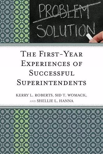 The First-Year Experiences of Successful Superintendents cover