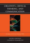 Creativity, Critical Thinking, and Communication cover