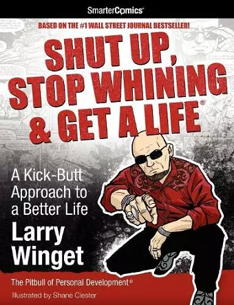 Shut Up, Stop Whining & Get a Life from SmarterComics cover