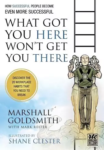 What Got You Here Won't Get You There: A Round Table Comic cover