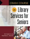 Crash Course in Library Services for Seniors cover