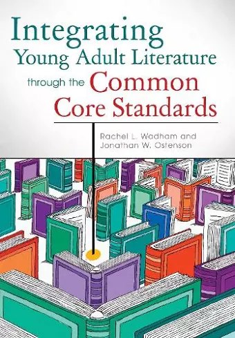 Integrating Young Adult Literature through the Common Core Standards cover