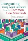 Integrating Young Adult Literature through the Common Core Standards cover