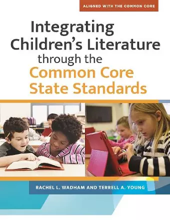 Integrating Children's Literature through the Common Core State Standards cover