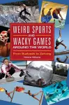 Weird Sports and Wacky Games around the World cover