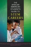 The African American Student's Guide to STEM Careers cover