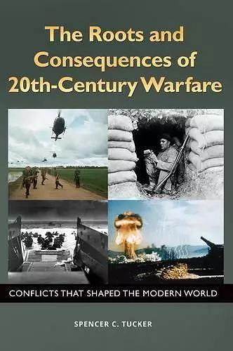 The Roots and Consequences of 20th-Century Warfare cover
