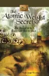 Atomic Weight of Secrets or the Arrival of the Mysterious Men in Black cover