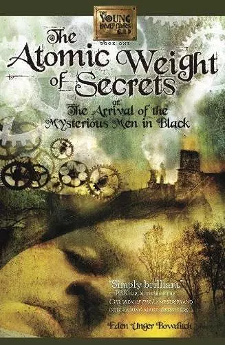 Atomic Weight of Secrets or the Arrival of the Mysterious Men in Black cover