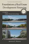 Foundations of Real Estate Development Financing cover