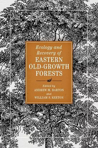 Ecology and Recovery of Eastern Old-Growth Forests cover