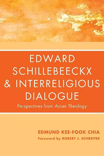 Edward Schillebeeckx and Interreligious Dialogue cover