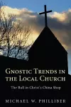 Gnostic Trends in the Local Church cover