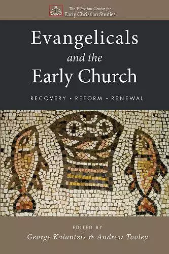 Evangelicals and the Early Church cover