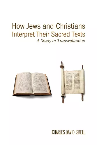 How Jews and Christians Interpret Their Sacred Texts cover