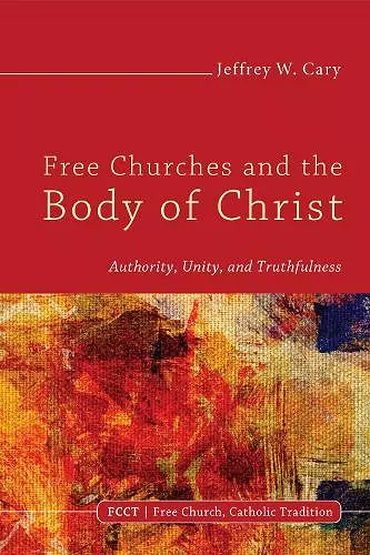 Free Churches and the Body of Christ cover