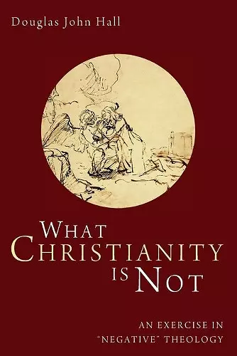 What Christianity Is Not cover