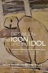 Between the Icon and the Idol cover