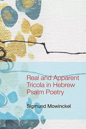 Real and Apparent Tricola in Hebrew Psalm Poetry cover