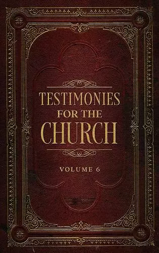 Testimonies for the Church Volume 6 cover