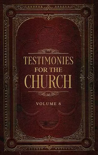 Testimonies for the Church Volume 8 cover