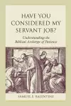 Have You Considered My Servant Job? cover