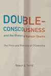 Double-Consciousness and the Rhetoric of Barack Obama cover
