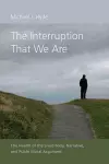 The Interruption That We Are cover