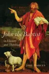 John the Baptist in History and Theology cover