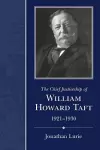 The Chief Justiceship of  William Howard Taft, 1921-1930 cover