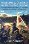 Joshua Lawrence Chamberlain and the Petersburg Campaign cover