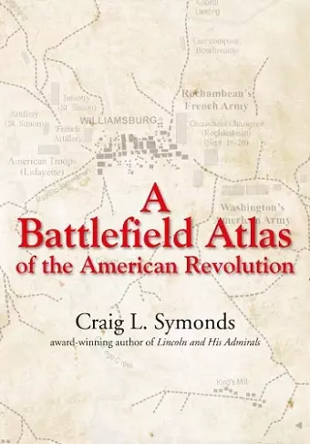 A Battlefield Atlas of the American Revolution cover