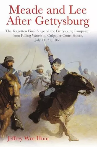 Meade and Lee After Gettysburg cover