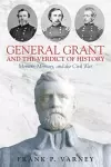 General Grant and the Verdict of History cover