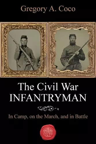 The Civil War Infantryman cover