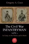The Civil War Infantryman cover