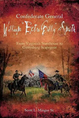 Confederate General William “Extra Billy” Smith cover