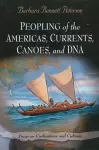 Peopling of the Americas, Currents, Canoes, & DNA cover