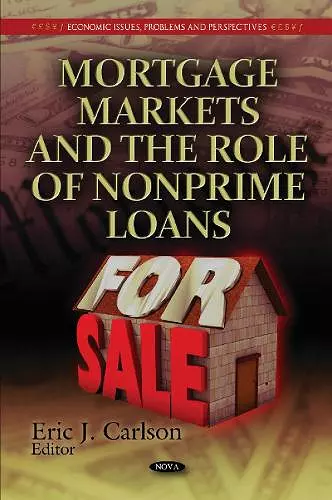 Mortgage Markets & the Role of Nonprime Loans cover