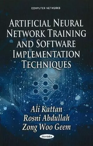 Artificial Neural Network Training & Software Implementation Techniques cover