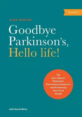 Goodbye Parkinson's, Hello Life cover