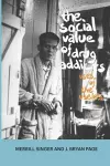 The Social Value of Drug Addicts cover