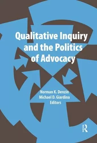 Qualitative Inquiry and the Politics of Advocacy cover